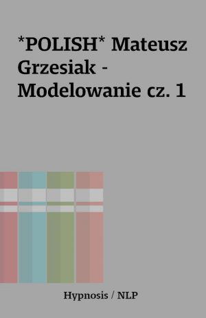 *POLISH* Mateusz Grzesiak – Modelowanie cz. 1