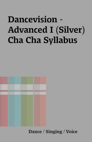 Dancevision – Advanced I (Silver) Cha Cha Syllabus