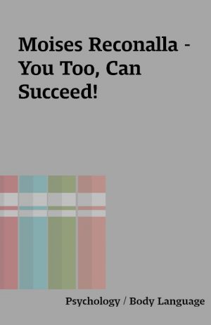 Moises Reconalla –  You Too, Can Succeed!