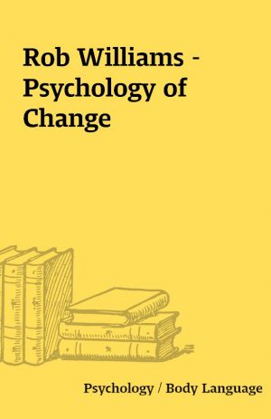 Rob Williams – Psychology of Change