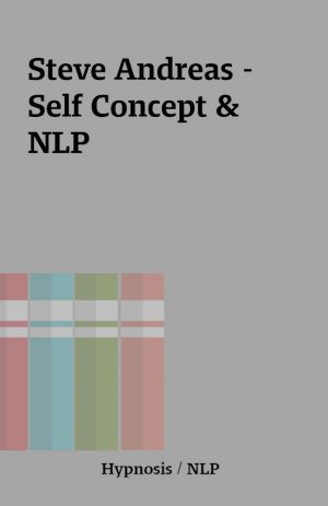 Steve Andreas – Self Concept & NLP