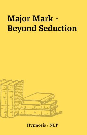 Major Mark – Beyond Seduction