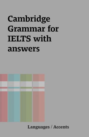 Cambridge Grammar for IELTS with answers