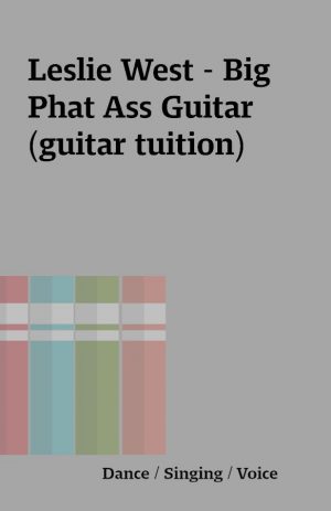 Leslie West – Big Phat Ass Guitar (guitar tuition)