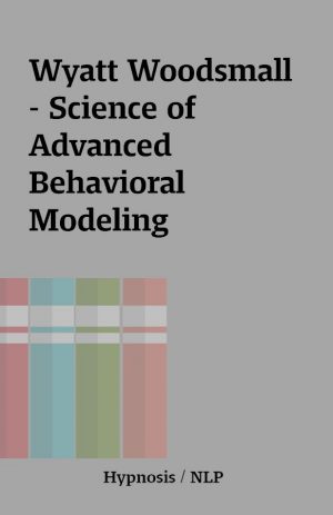 Wyatt Woodsmall – Science of Advanced Behavioral Modeling