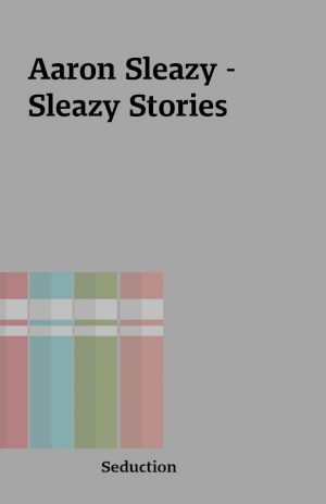 Aaron Sleazy – Sleazy Stories