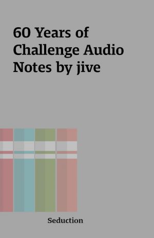 60 Years of Challenge Audio Notes by jive