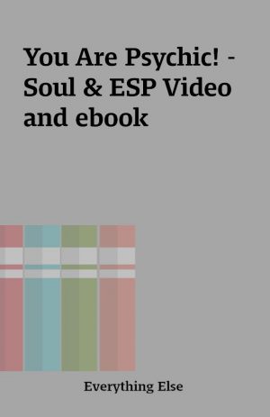 You Are Psychic! – Soul & ESP Video and ebook