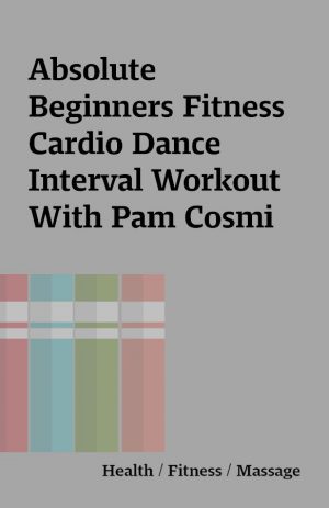 Absolute Beginners Fitness Cardio Dance Interval Workout With Pam Cosmi