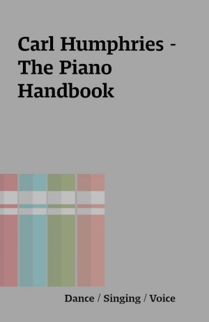 Carl Humphries – The Piano Handbook