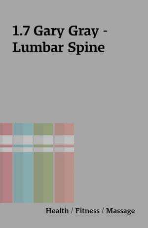 1.7 Gary Gray – Lumbar Spine