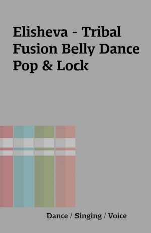 Elisheva – Tribal Fusion Belly Dance Pop & Lock