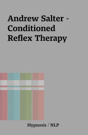 Andrew Salter – Conditioned Reflex Therapy