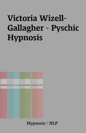 Victoria Wizell-Gallagher – Pyschic Hypnosis