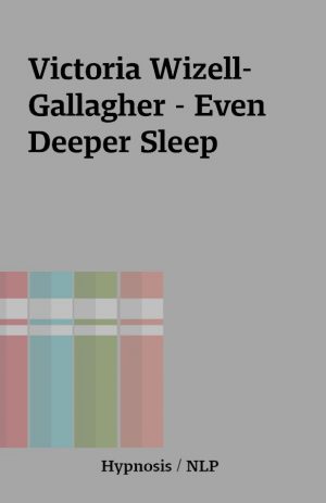 Victoria Wizell-Gallagher – Even Deeper Sleep