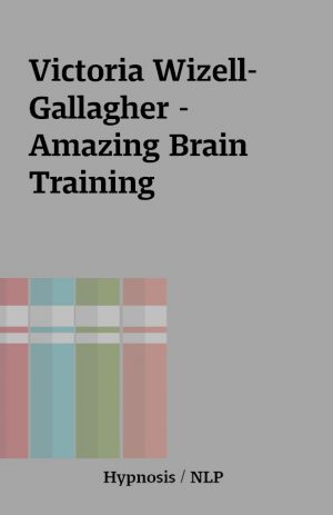 Victoria Wizell-Gallagher – Amazing Brain Training