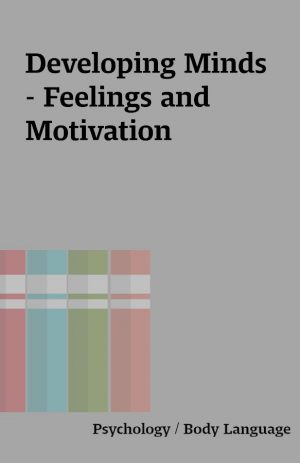 Developing Minds – Feelings and Motivation