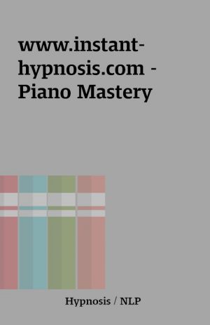 www.instant-hypnosis.com – Piano Mastery