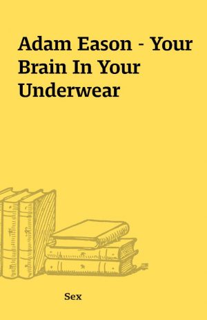 Adam Eason – Your Brain In Your Underwear