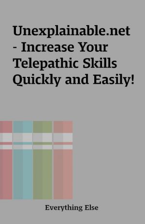 Unexplainable.net – Increase Your Telepathic Skills Quickly and Easily!