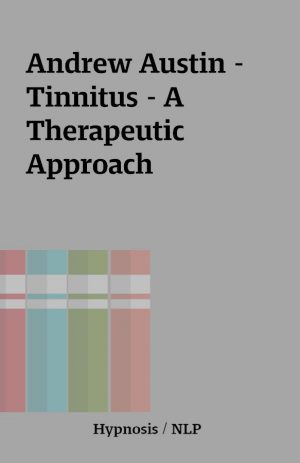 Andrew Austin – Tinnitus – A Therapeutic Approach