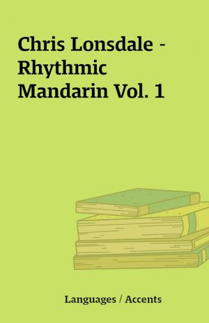 Chris Lonsdale – Rhythmic Mandarin Vol. 1