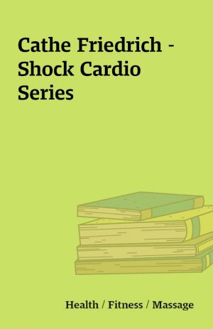 Cathe Friedrich – Shock Cardio Series