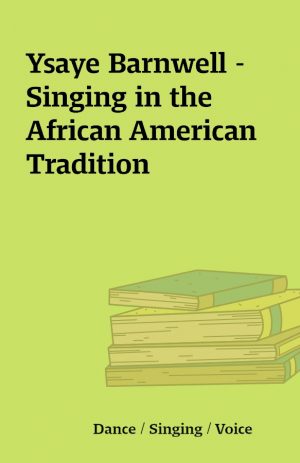 Ysaye Barnwell – Singing in the African American Tradition