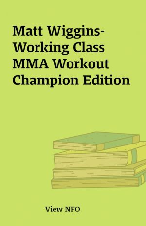 Matt Wiggins- Working Class MMA Workout Champion Edition