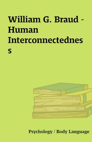 William G. Braud – Human Interconnectedness