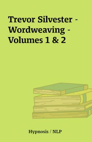 Trevor Silvester – Wordweaving – Volumes 1 & 2