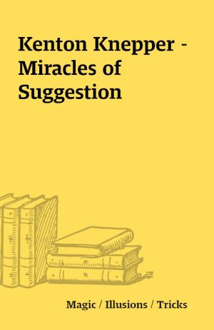 Kenton Knepper – Miracles of Suggestion