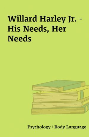 Willard Harley Jr. – His Needs, Her Needs