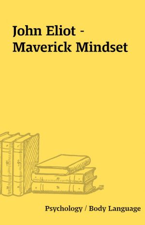 John Eliot – Maverick Mindset