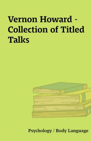 Vernon Howard – Collection of Titled Talks