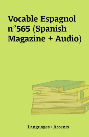 Vocable Espagnol n°565 (Spanish Magazine + Audio)