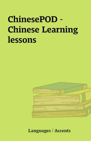 ChinesePOD – Chinese Learning lessons