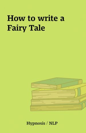 How to write a Fairy Tale