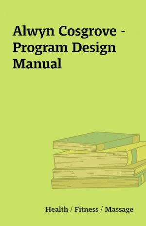 Alwyn Cosgrove – Program Design Manual