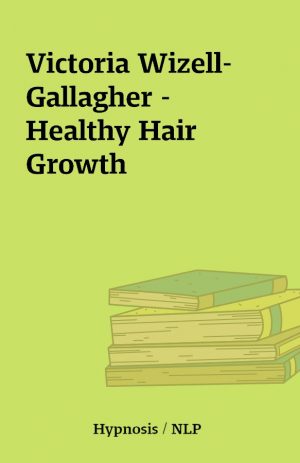 Victoria Wizell-Gallagher – Healthy Hair Growth