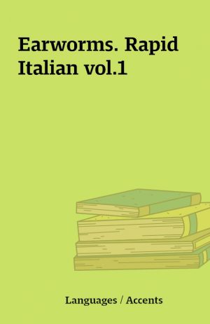 Earworms. Rapid Italian vol.1