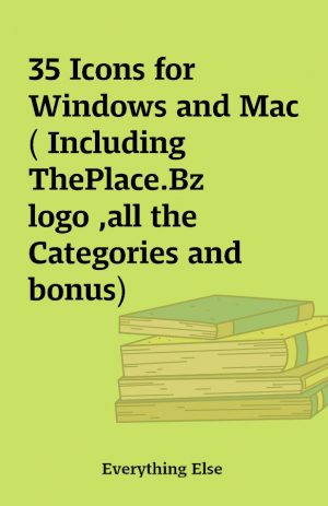 35 Icons for Windows and Mac ( Including ThePlace.Bz logo ,all the Categories and bonus)