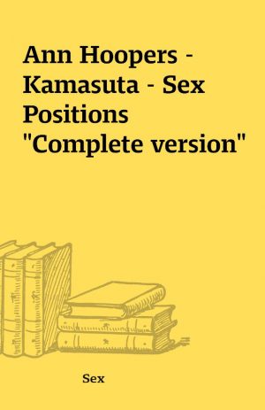 Ann Hoopers – Kamasuta – Sex Positions “Complete version”