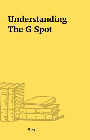 Understanding The G Spot