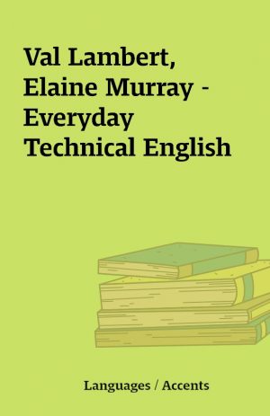 Val Lambert, Elaine Murray – Everyday Technical English