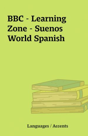 BBC – Learning Zone – Suenos World Spanish