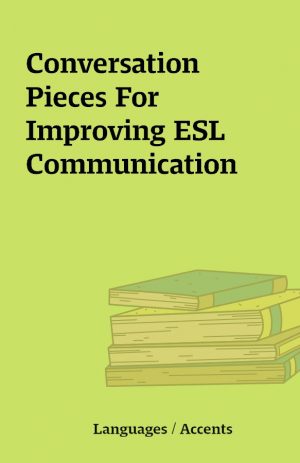 Conversation Pieces For Improving ESL Communication