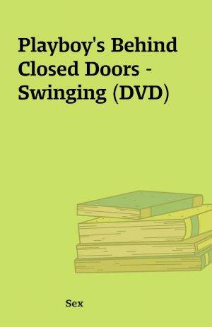 Playboy’s Behind Closed Doors – Swinging (DVD)