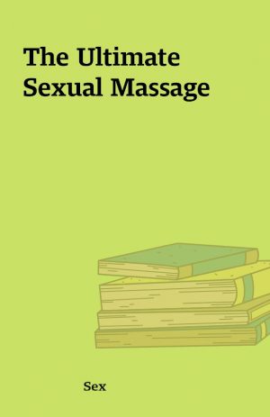 The Ultimate Sexual Massage