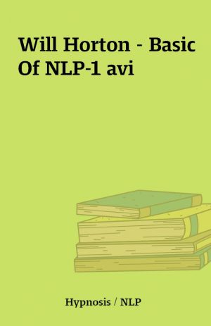 Will Horton – Basic Of NLP-1 avi